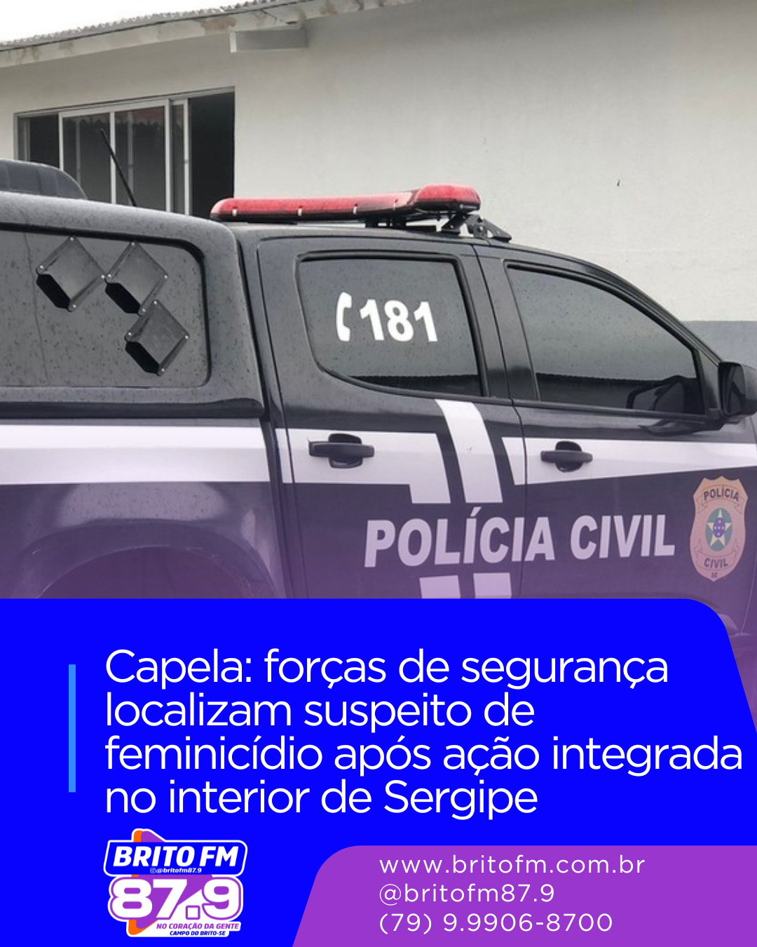 ​Capela: forças de segurança localizam suspeito de feminicídio após ação integrada no interior de Sergipe